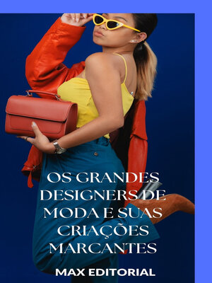 cover image of Os Grandes Designers de Moda e Suas Criações Marcantes